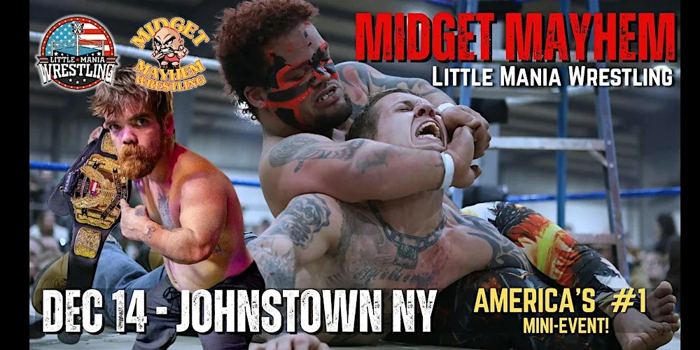 Midget Mayhem / Little Mania" Mini Wrestling LIVE! Johnstown NY (All-Ages) flyer