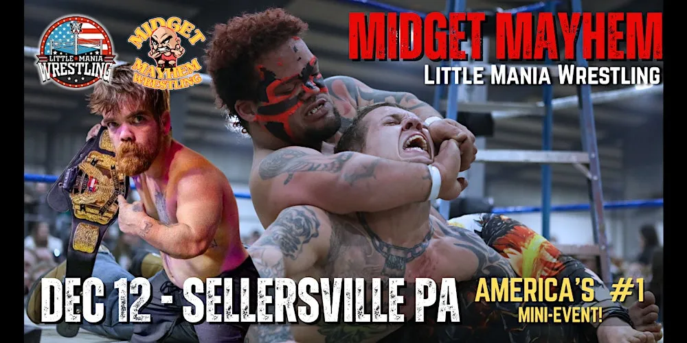 Midget Mayhem / Little Mania" Mini Wrestling! Sellersville PA (All-Ages) flyer
