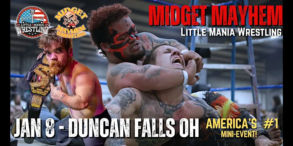 Midget Mayhem / Little Mania" Mini Wrestling! Duncan Falls OH (Ages 18+) flyer