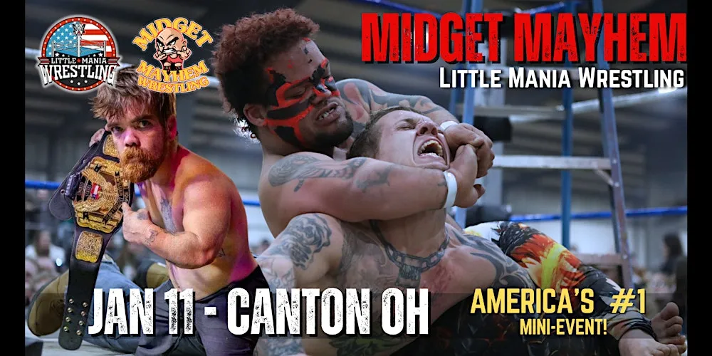Midget Mayhem / Little Mania" Mini Wrestling! Canton OH (Ages 21+) flyer