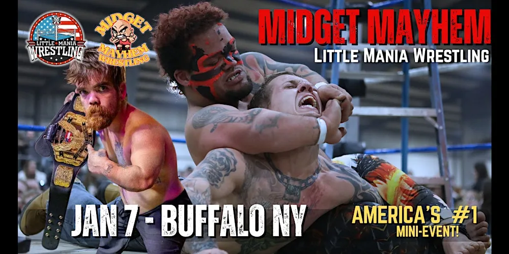 Midget Mayhem / Little Mania" Mini Wrestling! Buffalo NY (Ages 21+) flyer